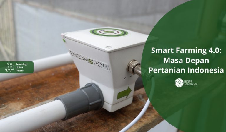 Smart Farming 4.0: Masa Depan Pertanian Indonesia - Teknologi